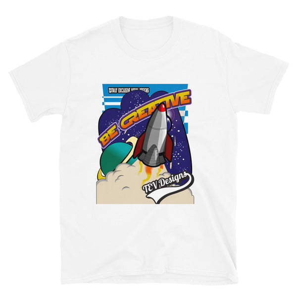 Be Creative Space Short-Sleeve Unisex T-Shirt