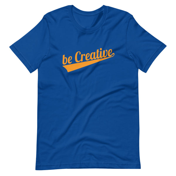 be Creative "blue team" Short-Sleeve Unisex T-Shirt