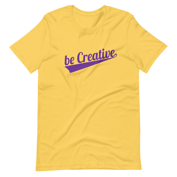 be Creative "team yellow" Short-Sleeve Unisex T-Shirt